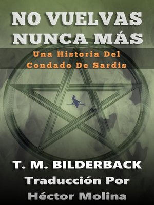 cover image of No Vuelvas Nunca Más – Una Historia Del Condado De Sardis